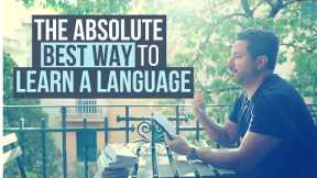 The Absolute Best Way to Learn a Language