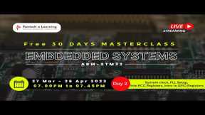 EMBEDDED SYSTEM - DAY  2 System clock, PLL Setup, Into RCC Registers, intro to GPIO Registers