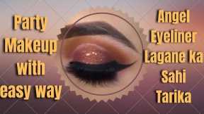 How to do Party Makeup with Angel Eyeliner | party Makeup krne ka Sahi Tarika @beautyqueen1520