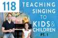“Teaching Singing To Kids &