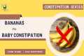 Banana V/s Constipation for babies -