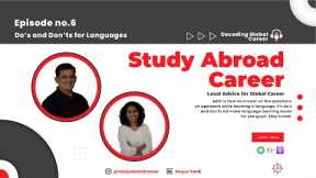 Study Abroad Career Ep-6 - Dos and don'ts for languages