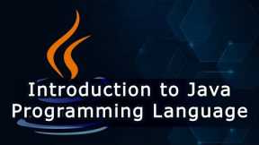 Introduction to Java Programming Language - Tutorial for Beginners