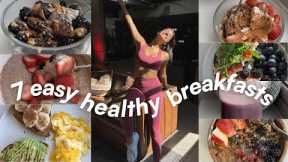 HEALTHY BREAKFASTS UNDER 10 MIN | 7 hormone balancing + easy recipes!