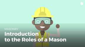 Introduction to the Roles of a Mason | Masonry