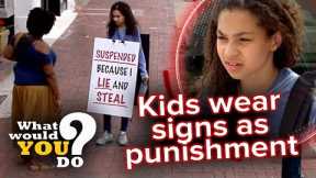 Parents publicly punish kids by making them wear signs | WWYD?