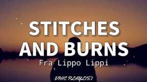 Stitches And Burns - Fra Lippo Lippi (Lyrics)🎶
