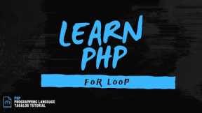 PHP Programming Tutorial - For Loop (BEGINNERS GUIDE)