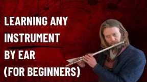 Learn to play music by Ear (For Beginners)