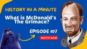 What is McDonald's Grimace Supposed to Be??? History in a Minute (Episode 107)