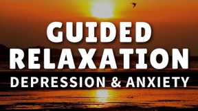 Meditation for Depression, Anxiety & Stress (Guided Relaxation)