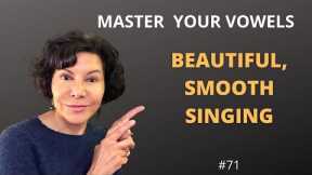 Singing Clear Vowels -  SMOOTH & BEAUTIFUL LINE, LEGATO!