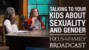 Talking to Your Kids About Sexuality and Gender - Hillary Ferrer and Amy Davison
