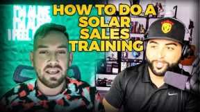 How To Do a Solar Sales Training!