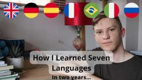MY LANGUAGE LEARNING JOURNEY - How I Learned Seven Languages in Two Years