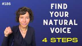 FIND YOUR NATURAL SINGING VOICE - 4 EASY STEPS!  My Formula!