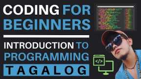 CODING FOR BEGINNERS AND  INTRODUCTION TO PROGRAMMING TAGALOG