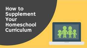 How to Supplement Your Homeschool Curriculum Online
