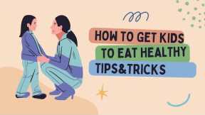 How to train your child to eat healthy | Healthy eating Habits | Parenting Tricks and Techniques