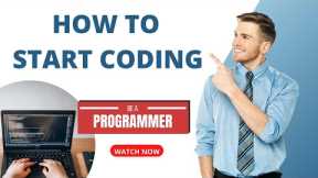 How to Start Coding in 2023 | Special for Beginners