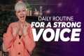 Daily Vocal Routine for a Strong