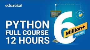 Python Full Course - 12 Hours | Python For Beginners - Full Course | Python Tutorial | Edureka