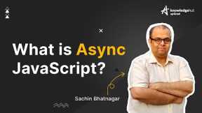 What is Async JavaScript? | Asynchronous programming | JavaScript Tutorial -Beginners | KnowledgeHut