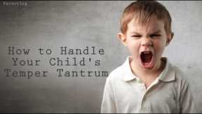 How to Handle Your Child's Temper Tantrum | Ventuno The Raising - Parenting Show