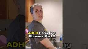 ADHD Parenting Phrases: Part 2 #adhd #neurodivergent #parenting