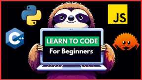 EVERYTHING You NEED To Know To START CODING (For Beginners)