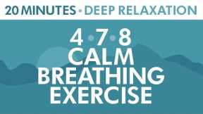 4-7-8 Calm Breathing Exercise | 20 Minutes Maximum Relaxation | Anxiety Relief | Pranayama Exercise