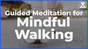 Mindful Walking Meditation (20 Minute Guided Practice)