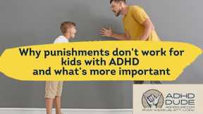 What works better than punishments for kids with ADHD - ADHD Dude - Ryan Wexelblatt