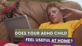 Kids With ADHD And Feeling Useful -Important Tips For Parents