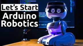 Robotics Tutorial for Beginners | How to make an Arduino Robot 🤖 ?