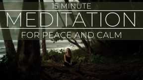 15 Minute Meditation for Peace and Calm