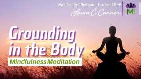 Grounding in the Body Mindfulness Meditation | Mindful Movement