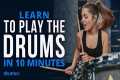 Learn To Play The Drums In 10 Minutes 