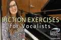 Diction Exercises for Vocalists