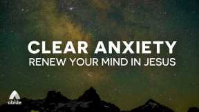 Bible Sleep Meditations to Clear Anxiety to Renew Your Mind in Jesus - Ultimate Calm Sleep