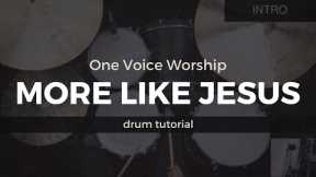 More Like Jesus - One Voice Worship (Tutorial/Play-Through)
