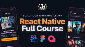 React Native Course for Beginners in 2024 | Build a Full Stack React Native App