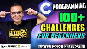 🚀🔥 100+ C Programming Challenges 💯 for Beginners (2024) | Hindi | Notes | GitHub | Certification