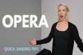 Quick Singing Tips | Opera. How to