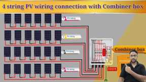 How to Wire a 4 String PV Combiner Box – Combines Box Wiring for Your Solar Panels