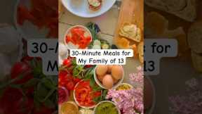 FEEDING 11 KIDS HEALTHY MEALS in UNDER 30 MINUTES