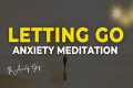 Guided Meditation For Anxiety |