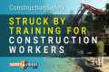 Struck By Training for Construction