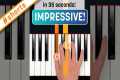 How to impress on piano in 35