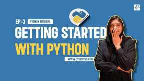 Getting Started With Python | EP-3 Python for Beginners | Free Python Tutorials | Free Python Videos
